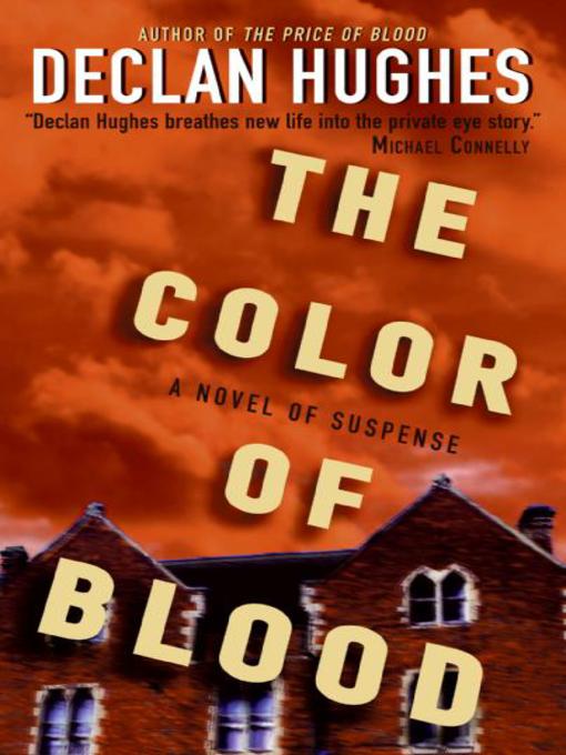 Title details for The Color of Blood by Declan Hughes - Wait list